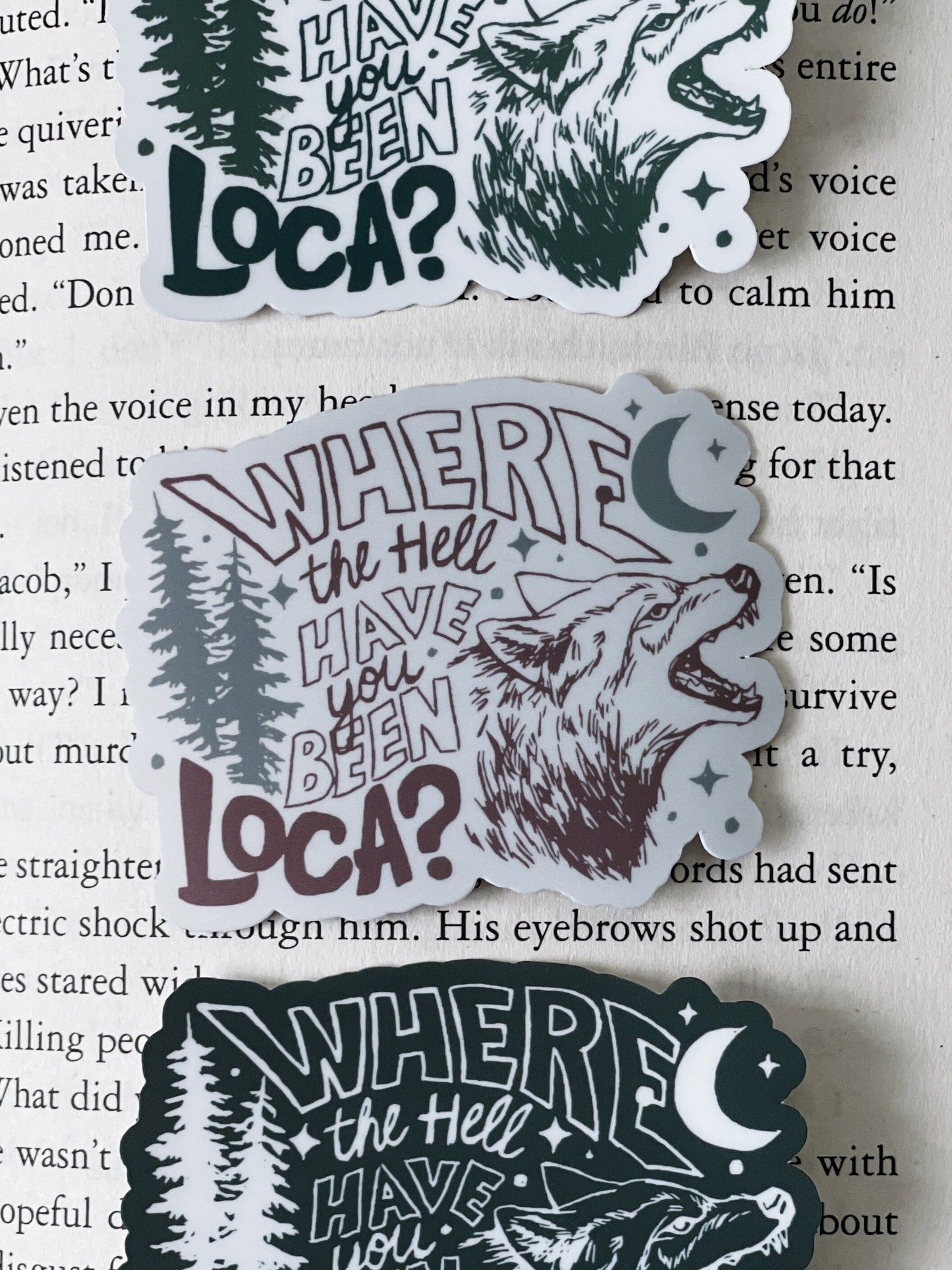 Where The Hell Have You Been Loca Sticker