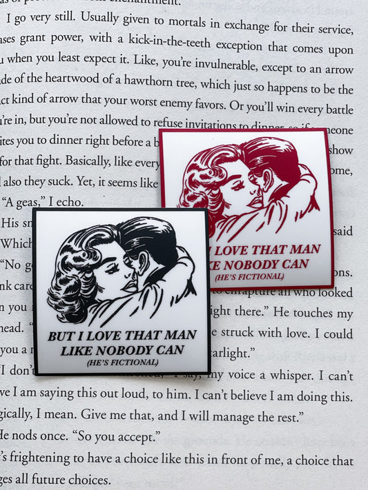 I Love That Man Like Nobody Can (He's Fictional) Sticker